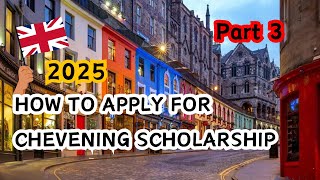 How to Apply for Chevening Scholarship 2025  Chevening Application Process  Part 3 [upl. by Adelpho]