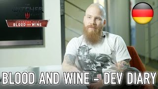 The Witcher 3 Wild Hunt  PS4XB1PC  Blood and Wine Developer Diary German [upl. by Cychosz]