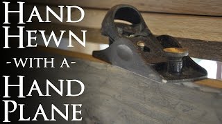 Add a Hand Hewn Look to Lumber with a Hand Plane [upl. by Iveson80]