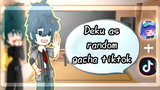 Past Dekus classmates react to Deku as random gacha tiktok part 2BkDk🧡💚 [upl. by Adiol]