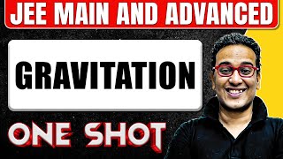 GRAVITATION in 1 Shot All Concepts amp PYQs Covered  JEE Main amp Advanced [upl. by Daggna73]