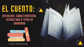 El cuento definición características estructura y tipos de narrador  Aprende sobre Literatura [upl. by Ahsatniuq361]