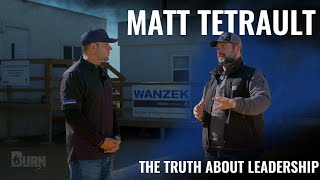 The Truth about Leadership with Matt Tetrault of Wanzek Construction [upl. by Inaliel618]