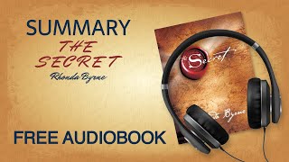 Summary of The Secret by Rhonda Byrne  Free Audiobook [upl. by Tindall857]