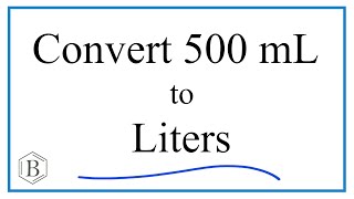 Convert 500mL to L 500 milliliters to Liters [upl. by Nagy92]