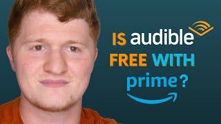 Is Audible Free with Amazon Prime [upl. by Otes]