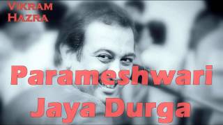 Parameshwari Jaya Durga  Vikram Hazra Art Of Living Bhajans [upl. by Lenee321]