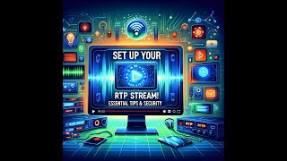 Setting Up Your First RTP Stream Essential Guide amp Tips [upl. by Juster]