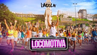 Lincoln  Locomotiva Clipe Oficial  HITLAB [upl. by Annail]