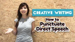 How to Punctuate Direct Speech  Creative Writing amp Compo [upl. by Rothberg]