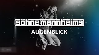 Söhne Mannheims  Augenblick Official Video [upl. by Biagio954]