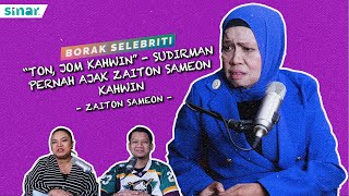 quotTon Jom Kahwinquot  Sudirman Pernah Ajak Zaiton Sameon Kahwin [upl. by Jecho]