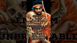 Proof and Eminem The Unbreakable Bond That Shaped HipHop History shorts [upl. by Vassili]