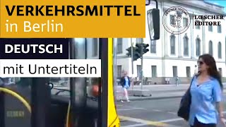 Deutsch  Verkehrsmittel in Berlin mit Untertiteln [upl. by Alejandro]