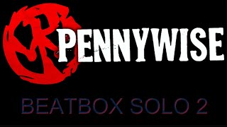 PENNYWISE BEATBOX SOLO 2 [upl. by Gunnar]