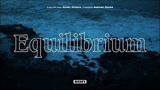 Equilibrium  A short film about Andy Criere [upl. by Imojean]