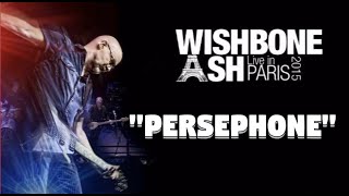 WISHBONE ASH IN PARIS  quotPersephonequot [upl. by Ecadnarb523]