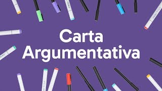 CARTA ARGUMENTATIVA COMO FAZER  QUER QUE DESENHE  DESCOMPLICA [upl. by Eenobe]