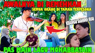 Awalnya Di Remehkan Pas Main Lagu MOHABBATEIN  Semua Orang Terpesona [upl. by Yenruogis]