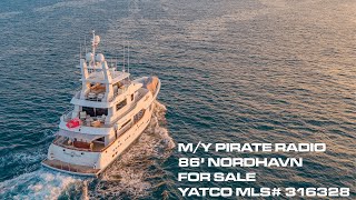 86 Nordhavn PIRATE RADIO [upl. by Gwendolyn]