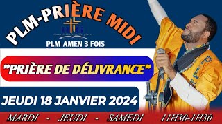 PLMPRIÈRE MIDI  PRIÈRE DE DÉLIVRANCE  JEUDI 18 JANVIER 2024 [upl. by Urbanna]