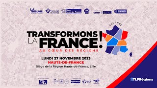 REPLAY COMPLET Transformons la France au Coeur des Régions  HautsdeFrance [upl. by Sabella]