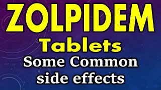 Zolpidem side effects  Common side effects of zolpidem tablets [upl. by Rahel]