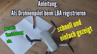 Drohne registrieren beim LBA Anleitung als Drohnenpilot beim LBA anmelden Schritt für Schritt eID [upl. by Eihcra]