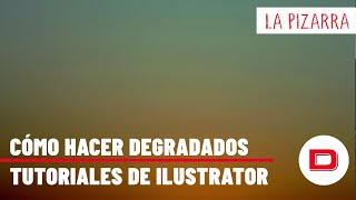 Cómo hacer degradados en Illustrator [upl. by Aneehsar972]