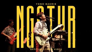 NGATUR  YONO BAKRIE OFFICIAL LYRIC VIDEO [upl. by Avrom]