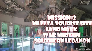 Mission2 Mleeta Tourist Site  Land Mark  War Museum  Southern Lebanon 🇱🇧 [upl. by Ylatfen226]