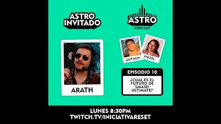 Astro Podcast Cap 10 ¿Cuál es el futuro de Smash Ultimate ft ArathGG [upl. by Arlyne748]