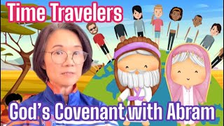 TIME TRAVELERS – SERMON SEVEN GODS COVENANT WITH ABRAM [upl. by Puff]