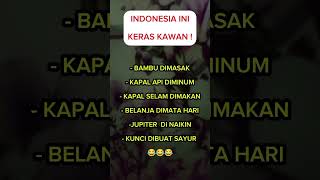 indonesia ini keras kawan🤭🤭 shorts katakatalucu [upl. by Maiah345]