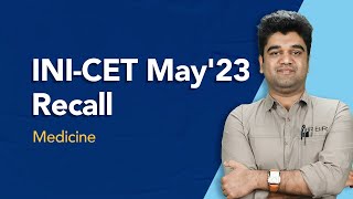 Exam Recall Series INICET May 23  Medicine [upl. by Clute]