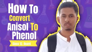 Conversion of Anisol to phenol  Class 12  Board  Neet jee [upl. by Aicilev]