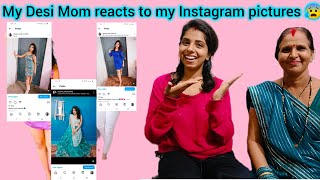 MY DESI MOM REACTS TO MY INSTAGRAM PICTURE 😰🤫 ISHANVI AND MOMMY [upl. by Yentnuoc131]