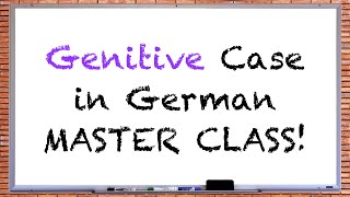 German Genitive Case Master Class  Everything You Will Ever Need to Know [upl. by Remmus]