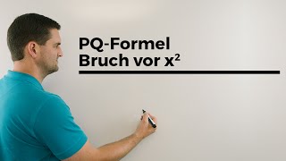 PQFormel mit Bruch vor x2 Gleichungen lösen Nullstellen bestimmen  Mathe by Daniel Jung [upl. by Reffotsirk574]