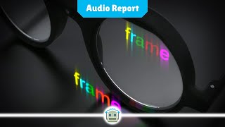 Frame glasses by Brilliant Labs have AI and a Google Glasslike display for 350 Video [upl. by Buckie]