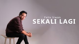 Sekali Lagi Ipang Felix Cover [upl. by Ttennaej]