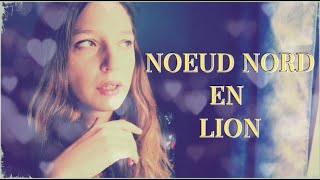 Nœud Nord en Lion ❃ Nœud Sud en Verseau [upl. by Assile]