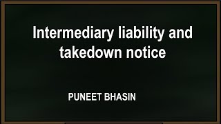 Webinar on Intermediary liability and takedown notice  Puneet Bhasin [upl. by Symons]