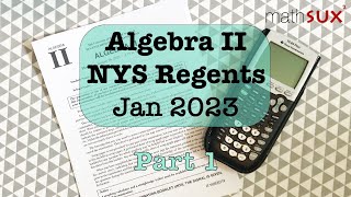 Algebra 2 NYS Regents  January 2023  Part 1 MathSux [upl. by Siloam]