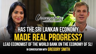 Has the Sri Lankan economy made real progress  Gregory smith  Conversations with Alanki [upl. by Aisined]