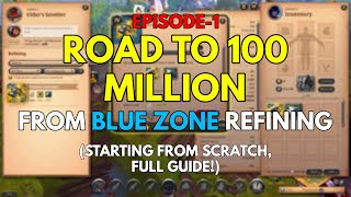 Refining to 100 MILLION silver  COMPLETE GUIDE to REFINING FROM SCRATCH Part1 [upl. by Helbonna]