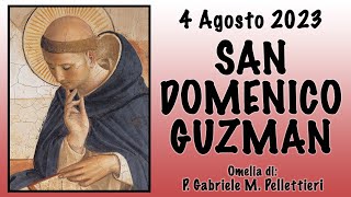 Omelia  SAN DOMENICO GUZMAN  p Gabriele M Pellettieri [upl. by Ysle]