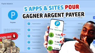 5 Applis  Sites Fiables Gagner de lArgent en Ligne par PAYEER  10Jour Argent Payeer gratuit [upl. by Ingrid]