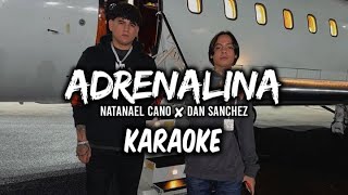 Adrenalina  Natanael Cano ✘ Dan Sanchez KARAOKE 2024 🔥🔥 [upl. by Uhile]