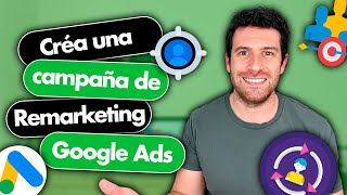 Crear campaña de Display de REMARKETING en Google Ads  4 formas de crear listas de audiencias [upl. by Ayram583]